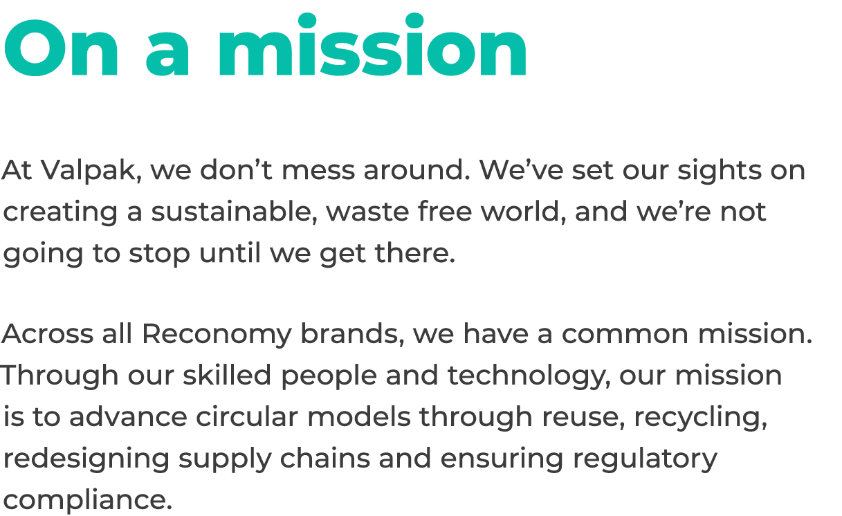 On a mission At Valpak, we don’t mess around. We’ve set our sights on creating a sustainable, waste free world, and ...