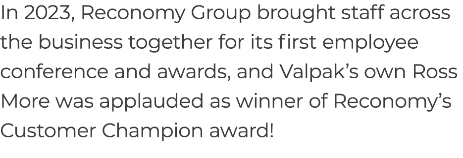 In 2023, Reconomy Group brought staff across the business together for its first employee conference and awards, and ...