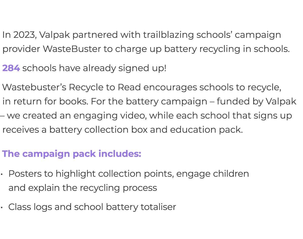 In 2023, Valpak partnered with trailblazing schools’ campaign provider WasteBuster to charge up battery recycling in ...