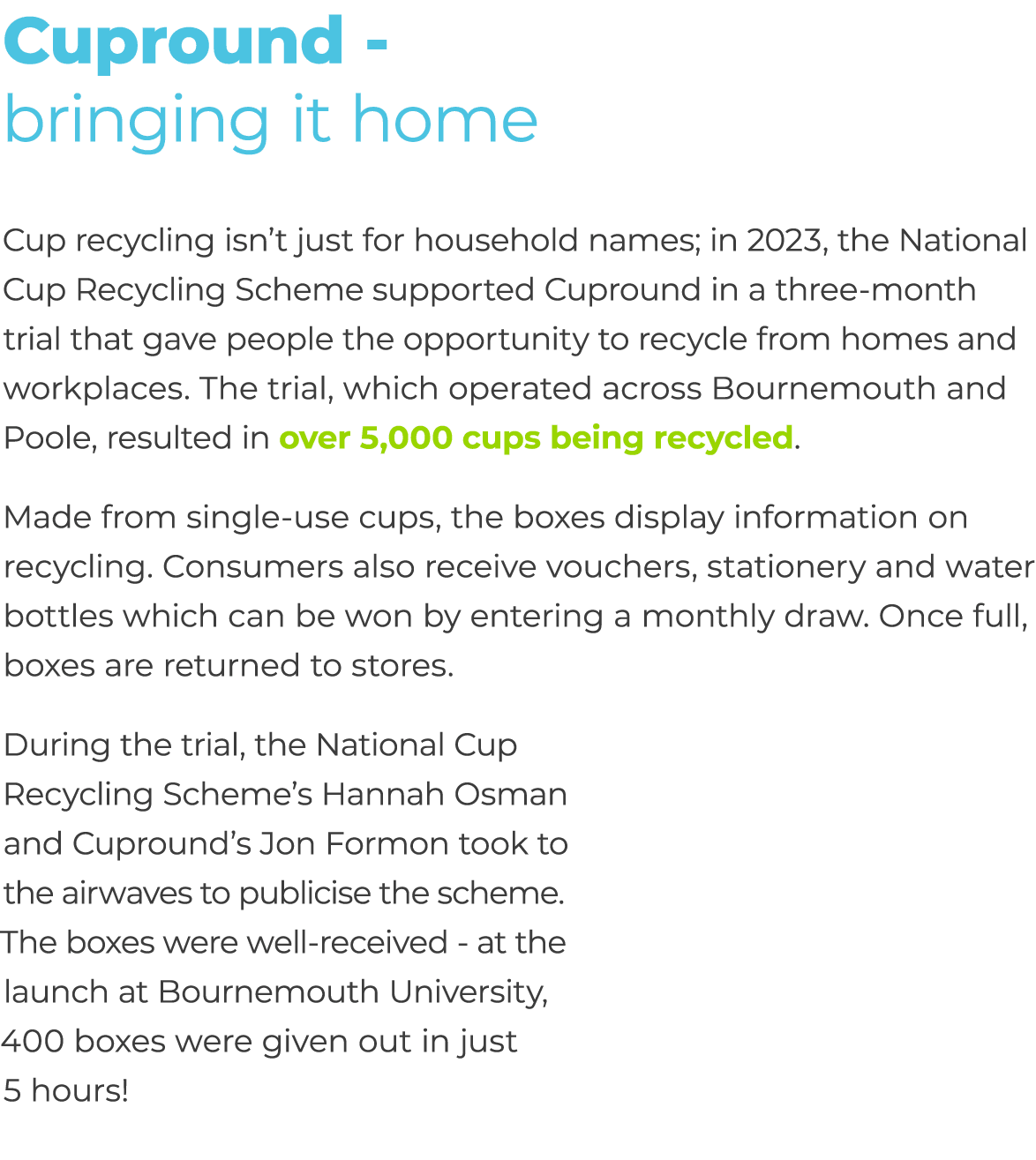 Cupround bringing it home Cup recycling isn’t just for household names; in 2023, the National Cup Recycling Scheme su...