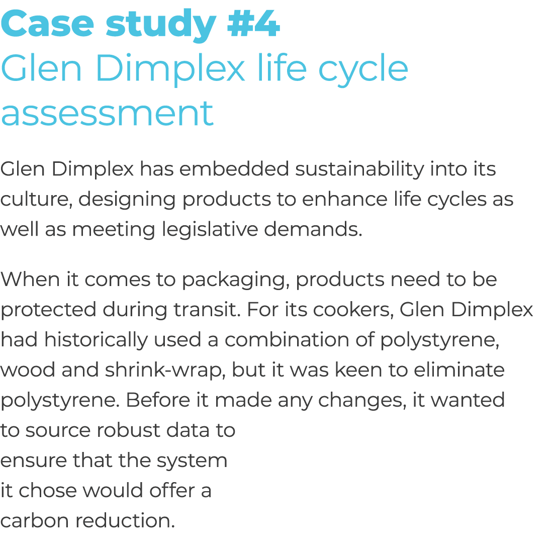 Case study #4 Glen Dimplex life cycle assessment Glen Dimplex has embedded sustainability into its culture, designing...