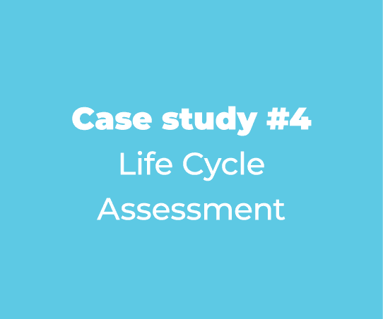Case study #4 Life Cycle Assessment