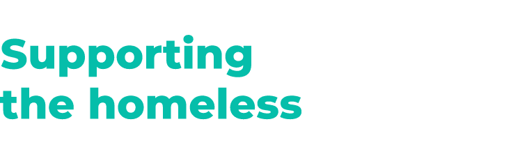 Supporting the homeless