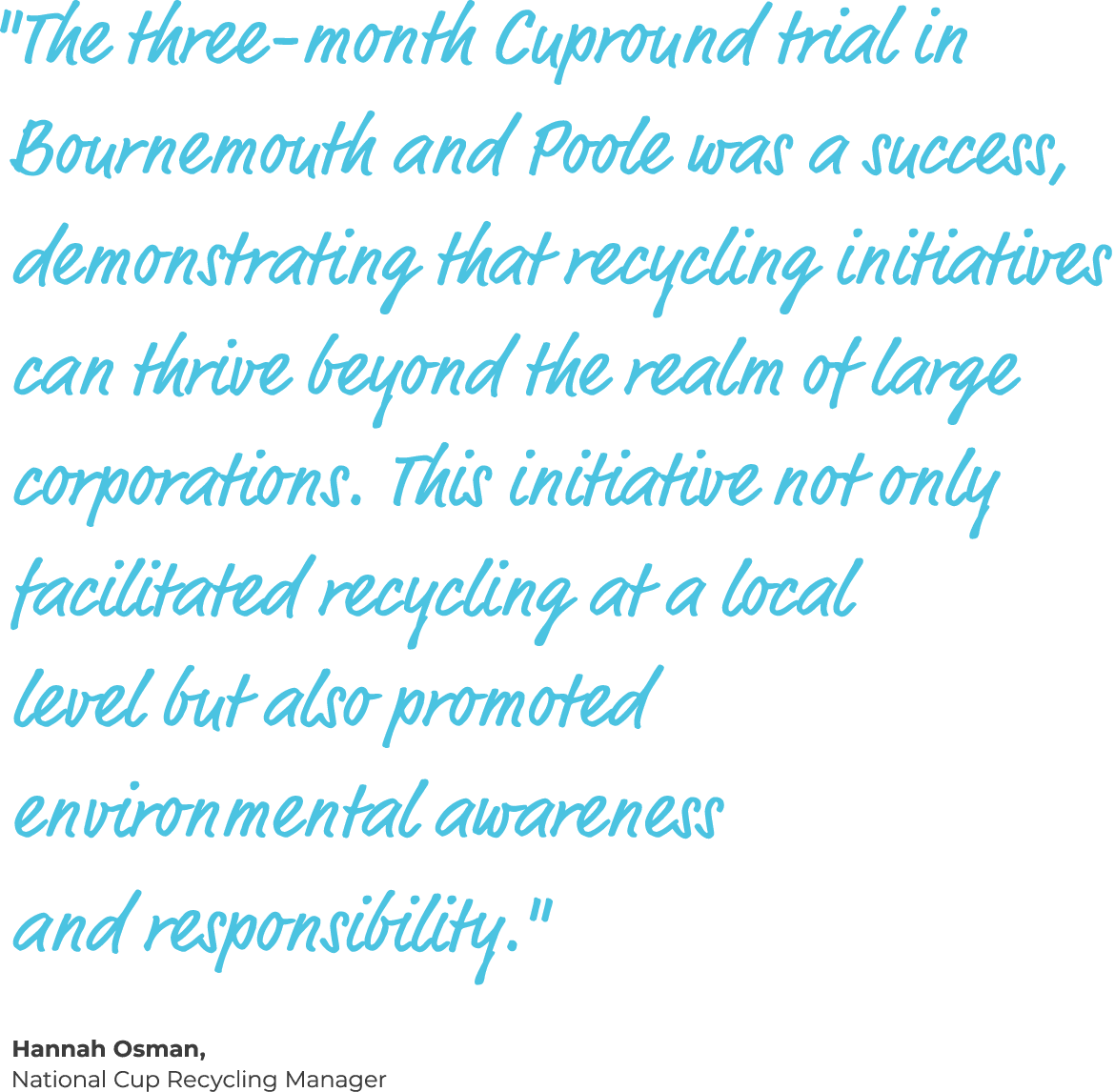\“The three month Cupround trial in Bournemouth and Poole was a success, demonstrating that recycling initiatives can...